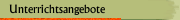 Unterrichtsangebote
